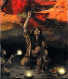 arte sin artistas (paleolitico)-9788445134498