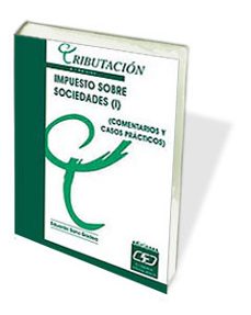 impuesto sobre sociedades (t. i): comentarios y casos practicos ( 4ª ed.)-9788445412398