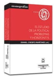 el estudio de la politica: problemas y horizontes-ismael crespo martinez-9788447020898