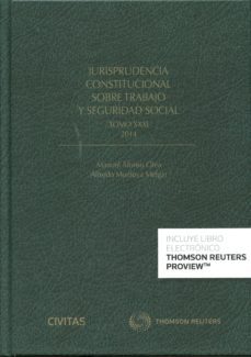 jurisprudencia constitucional sobre trabajo y seguridad social, tomo xxxi-2014-manuel alonso olea-9788447053698