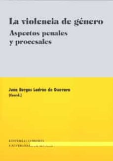 la violencia de genero: aspectos penales y procesales-9788447209798