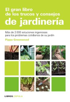 el gran libro de los trucos y consejos de jardineria-9788448047498