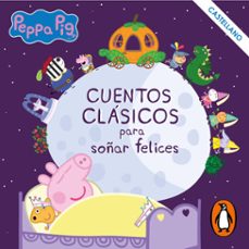 peppa pig. recopilatorio de cuentos - cuentos clasicos para soñar felices (castellano) (audiolibro)-9788448863098