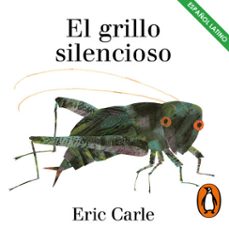 el grillo silencioso (coleccion eric carle) (audiolibro)-eric carle-9788448867898