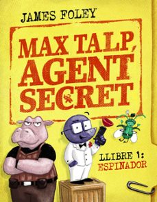 max talp, agent secret. llibre 1: espinador-james foley-9788448964498