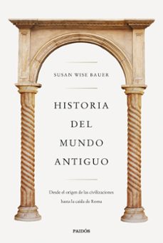 historia del mundo antiguo-susan wise bauer-9788449341298