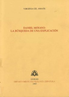 daniel moyano:la busqueda de una explicacion-virginia gil amate-9788460085898