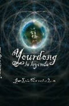 yourdong la leyenda (2ª ed)-jose luis hernandez leon-9788461272198