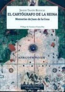 el cartografo de la reina: memorias de juan de la cosa-javier tazon ruescas-9788461385898
