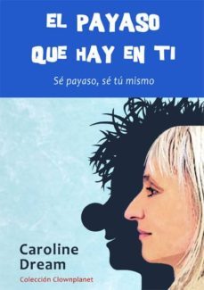 el payaso que hay en ti-caroline dream-9788461582198