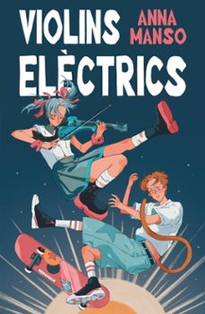 violins electrics-anna manso-9788466159098