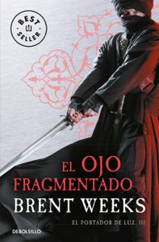 el ojo fragmentado (el portador de luz 3)-brent weeks-9788466329798