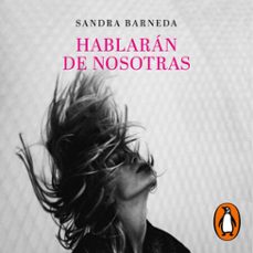 hablaran de nosotras (audiolibro)-sandra barneda-9788466352598