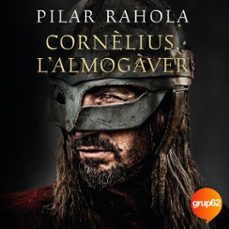 cornèlius, l'almogaver (audiolibro)-pilar rahola-9788466433198