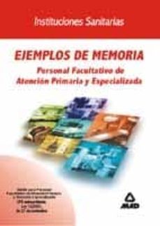 ejemplos de memoria: personal facultativo de atencion primaria y especializada-9788466517898
