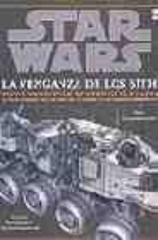 la venganza de los sith: vistas en seccion de vehiculos y naves-9788466624398