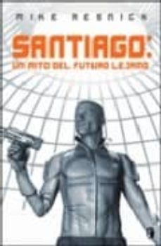 santiago: un mito del futuro lejano-mike resnick-9788466632898