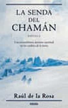 la senda del chaman-raul de la rosa-9788466638098