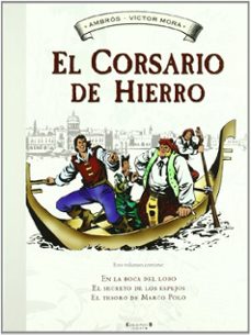 el corsario de hierro nº 2: en la boca del lobo; el secreto de lo s espejos; el tesoro de marco polo-9788466641098