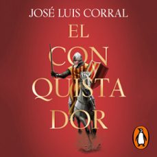 el conquistador-jose luis corral-9788466669498
