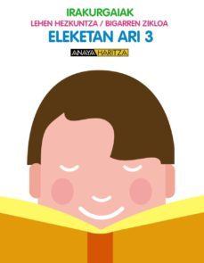 eleketan ari 3. irakurgaiak. educacion primaria segundo ciclo-9788466769198