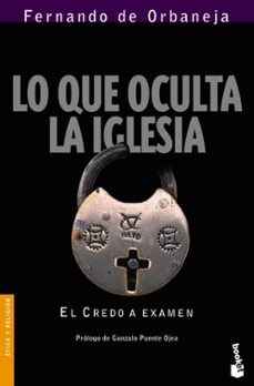 lo que oculta la iglesia: el credo a examen-9788467020298