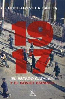 1917. el estado catalan y el soviet español (ebook)-roberto villa garcia-9788467062298