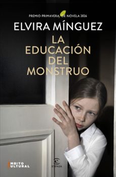 la educacion del monstruo-elvira minguez-9788467081398
