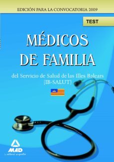 medicos de familia (eap) del servicio de salud de las illes balea res (ib-salut): test-9788467629798
