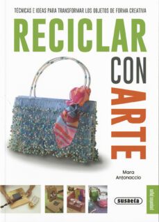 reciclar con arte-mara antonaccio-9788467735598