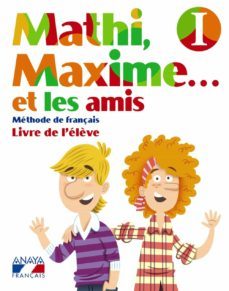 mathi, maxime. . . et les amis. livre de l elève i. educacion primaria - segundo ciclo - 3º-9788467819298