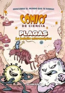 comics de ciencia. plagas. la batalla microscopica-falynn koch-9788467957198