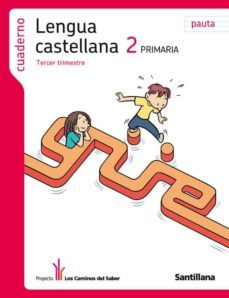 cuaderno lengua 2º ep 3º trim. (los caminos del saber) (pauta)-9788468001098