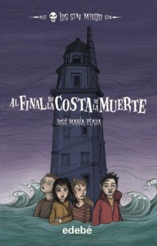 el final de la costa de la muerte :los sin miedo 7-jose maria plaza-9788468300498