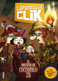 pandilla click 2:el misterio de cocodrilo 73-9788468312798