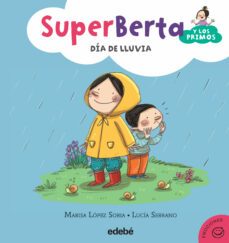 emociones 2. superberta y los primos: dia de lluvia-marisa lopez soria-9788468315898