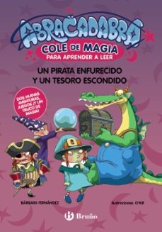 abracadabra, cole de magia para aprender a leer, 10. un pirata en furecido y un tesoro escondido-barbara fernandez-9788469645598