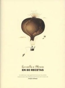 la vuelta a murcia en 80 recetas-sergio alvarez gallego-9788469782798