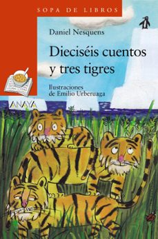 dieciseis cuentos y tres tigres-daniel nesquens-9788469866498