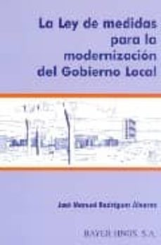 la ley de medidas para la modernizacion del gobierno local-9788470283598