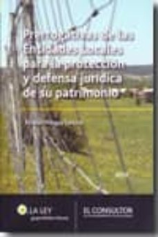 prerrogativas de las entidades locales para la proteccion y defen sa de su patrimonio-ricardo mogay lancina-9788470524998
