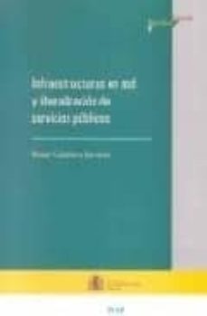 infraestructuras en red y liberalizacion de servicios publicos-rafael caballero sanchez-9788470886898