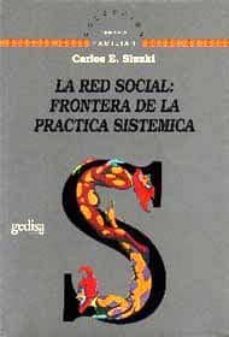 la red social: fronteras de la practica sistemica-9788474325898