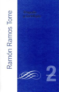 tragedia y sociologia-ramon ramos torre-9788474767698