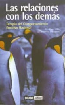 las relaciones con los demas: terapia del comportamiento emotivo racional-9788475563398