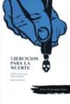 ejercicios para la muerte (vii premio de ensayo miguel espinosa)-9788475644998