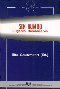 sin rumbo eugenio cambaceres-rita gnutzmann-9788475854298