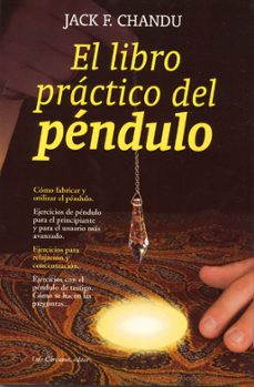 el libro practico del pendulo: como fabricar y utilizar el pendul o (2ª ed.)-jack f. chandu-9788476271698