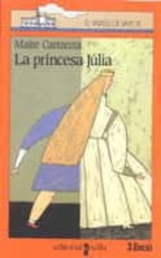 la princesa julia-maite carranza-9788476299098
