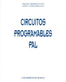 circuitos programables pal-miguel moreno cava-jose a. vera repullo-9788476845998